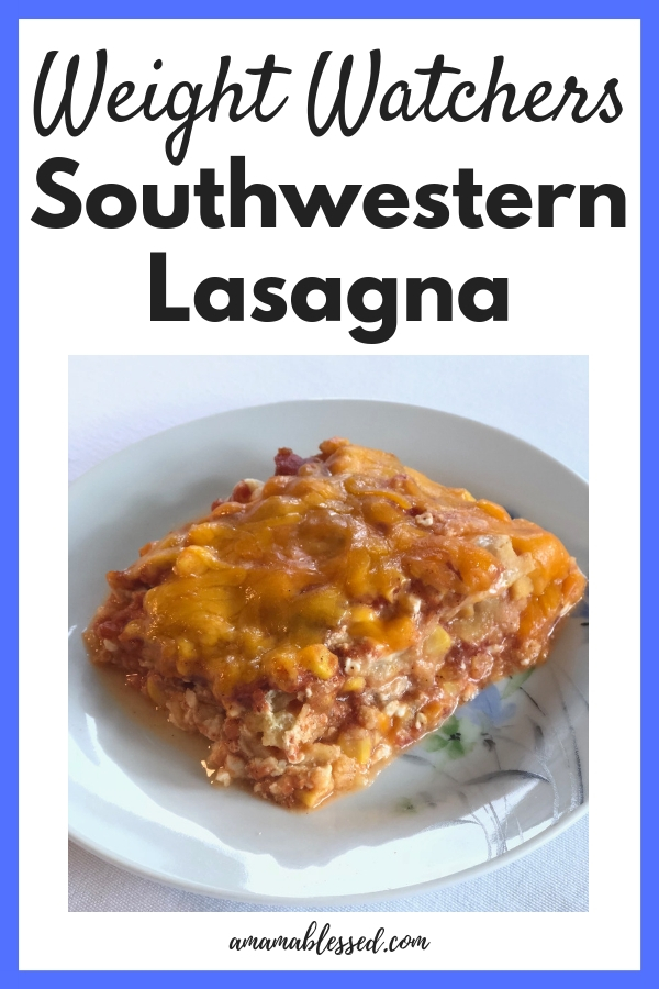 Weight Watchers Southwestern Lasagna