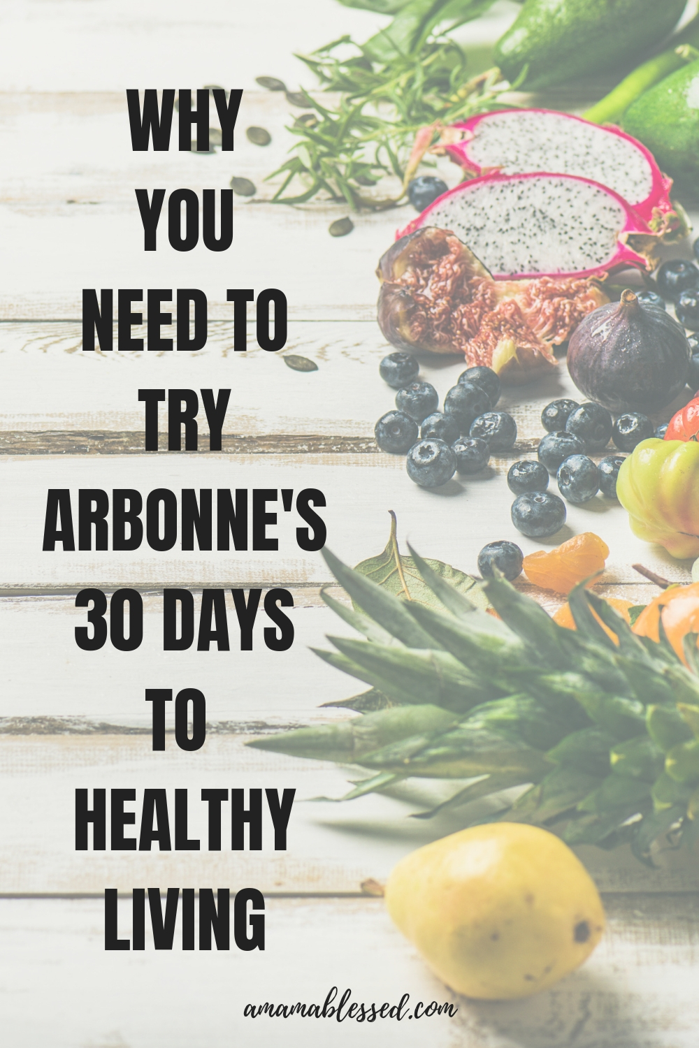 Why you need to try Arbonne's 30 Days to Healthy Living