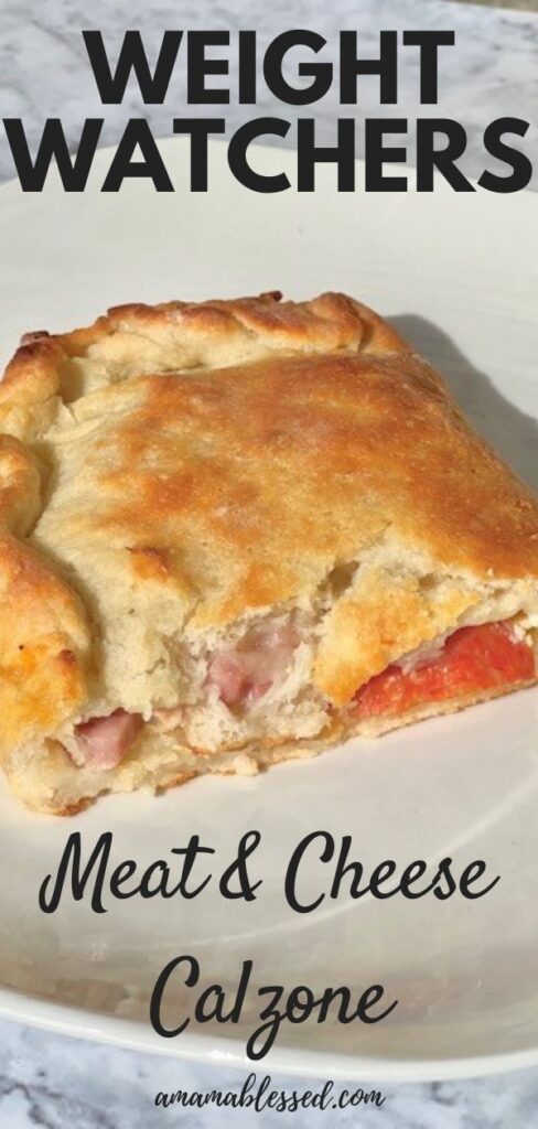 Weight Watchers Meat and Cheese Calzone sits on top of a white plate, with the words Weight Watchers Meat and Cheese Calzone as the text of the image. 