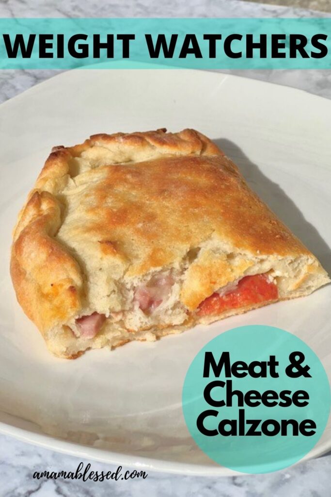 A calzone sits on a plate. Text says Weight Watchers Meat and Cheese Calzone, with website written on bottom. 
