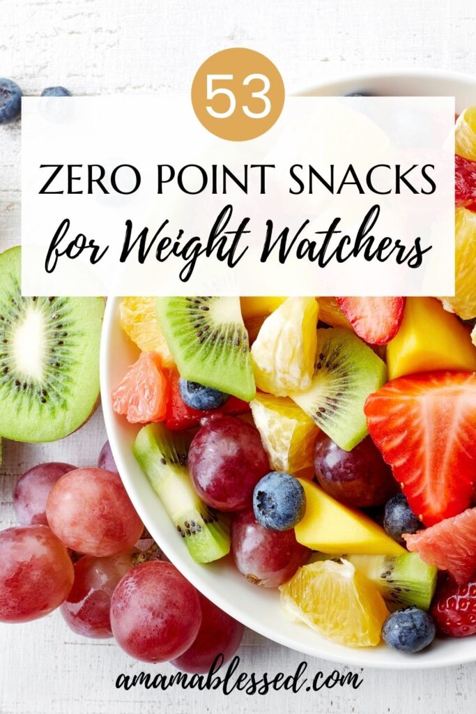 A bowl of fruit with the overlay of words reading 53 zero point snacks for Weight Watchers